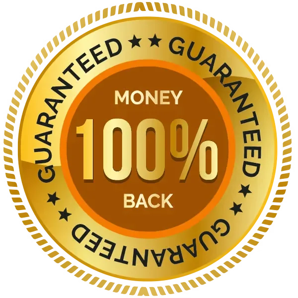 100% Satisfaction Guaranteed 90 Day Money Back Guarantee